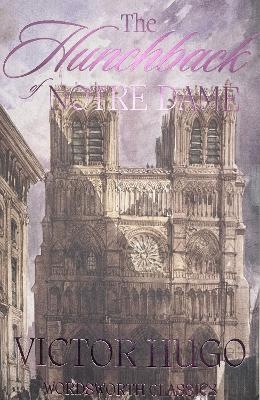 The Hunchback of Notre-Dame - Victor Hugo