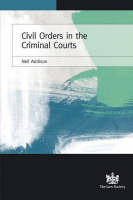 Civil Orders in the Criminal Courts - Neil Addison