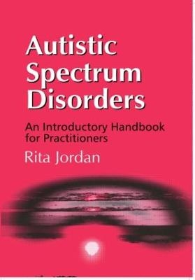 Autistic Spectrum Disorders - Rita Jordan