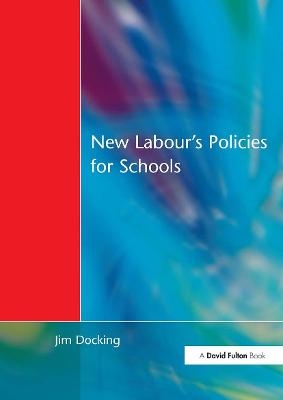 New Labour's Policies for Schools - 