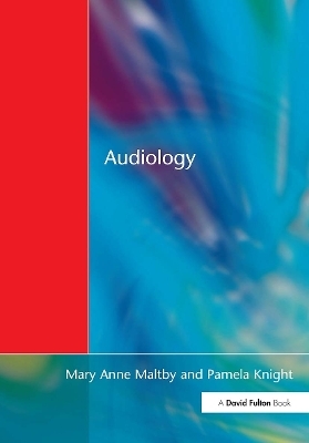 Audiology - Mary Anne Maltby, Pamela Knight