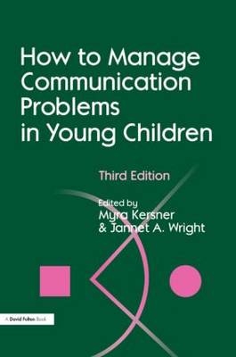 How to Manage Communication Problems in Young Children, Third Edition - 