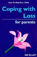 Coping with Loss for Parents - Pat Elliot