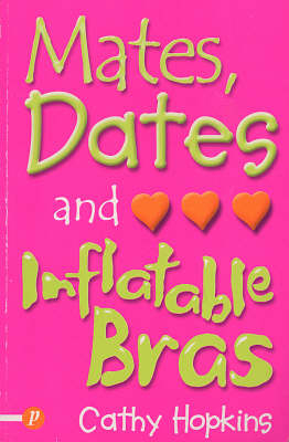 Mates, Dates and Inflatable Bras - Cathy Hopkins