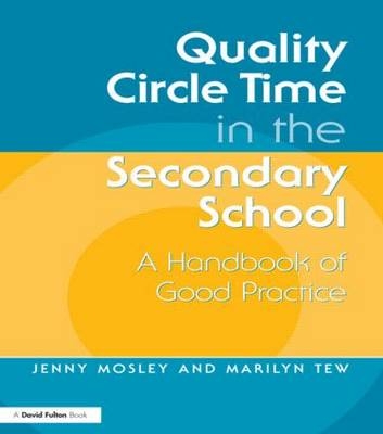 Quality Circle Time in the Secondary School - Jenny Mosley, Marilyn Tew