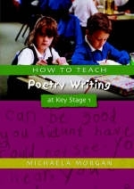 How to Teach Poetry Writing at Key Stage 1 - Michaela Morgan