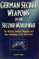 German Secret Weapons of the Second World War - Ian V. Hogg