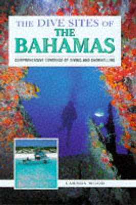 The Dive Sites of the Bahamas - Lawson Wood