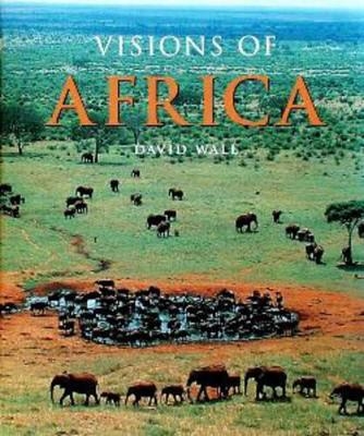 Visions of Africa - David Wall