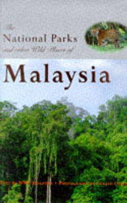 The National Parks and Other Wild Places of Malaysia - G. W. H. Davison