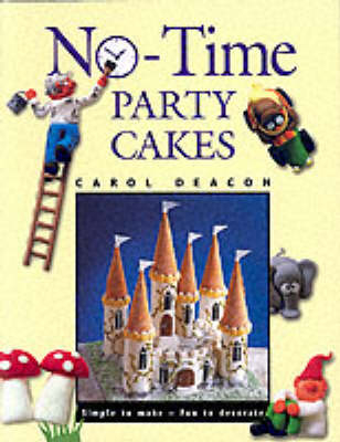 No-time Party Cakes - Carol Deacon