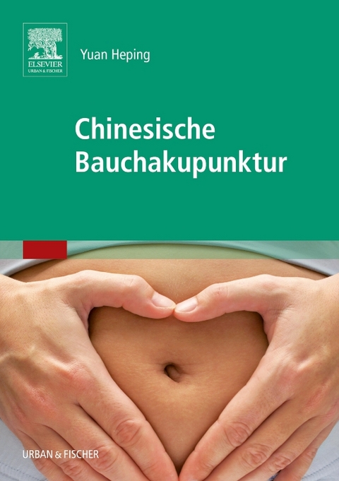 Chinesische Bauchakupunktur - Heping Yuan