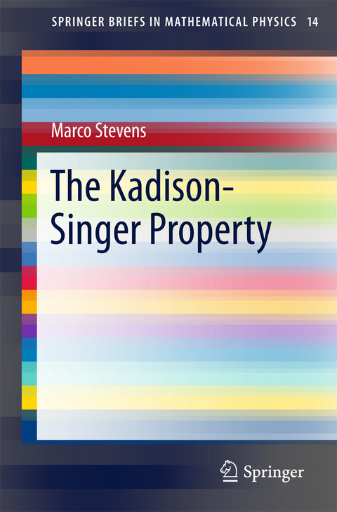 The Kadison-Singer Property - Marco Stevens