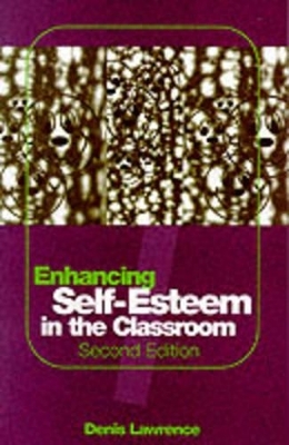 Enhancing Self-Esteem in the Classroom - Denis Lawrence