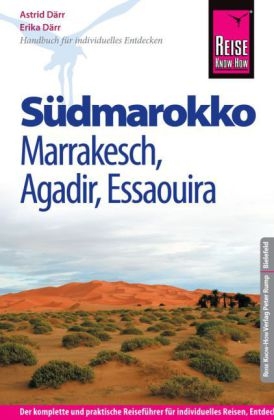 Reise Know-How Südmarokko mit Marrakesch, Agadir und Essaouira - Astrid Därr, Erika Därr