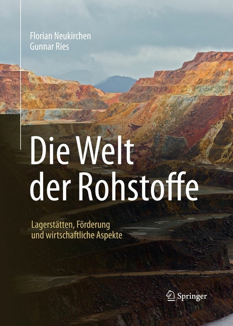 Die Welt der Rohstoffe -  Florian Neukirchen,  Gunnar Ries