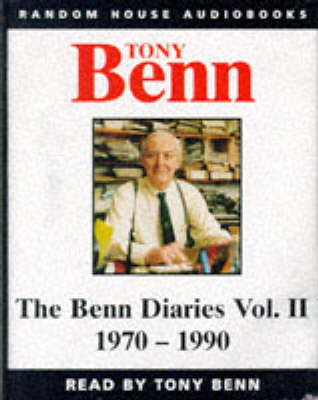 The Benn Diaries 1940-1990 - Tony Benn