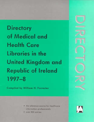 Directory of Medical and Health Care Libraries in the United Kingdom and Republic of Ireland - 