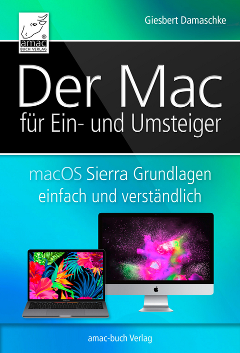 Der Mac für Ein- und Umsteiger -  Giesbert Damaschke