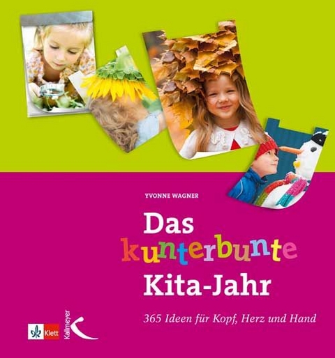 Das kunterbunte Kita-Jahr - Yvonne Wagner