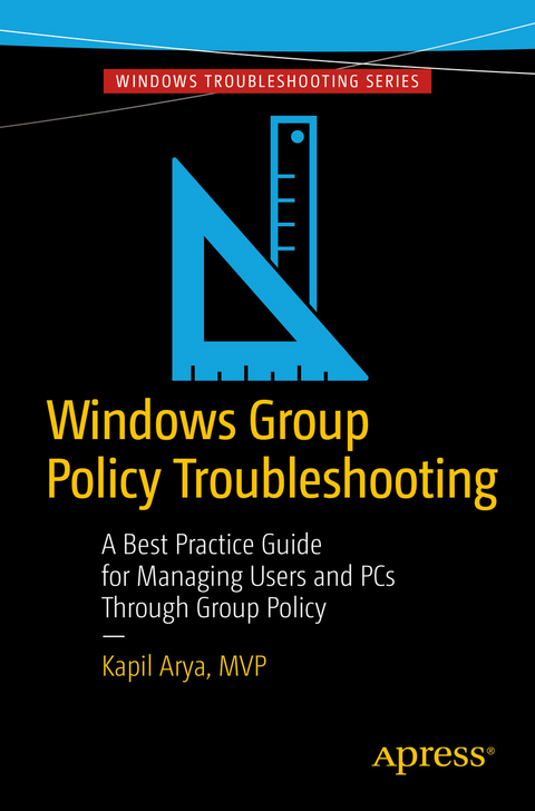 Windows Group Policy Troubleshooting - Kapil Arya