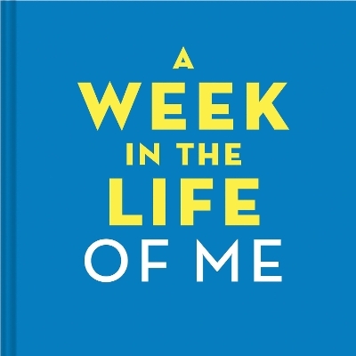 A Week in the Life of Me - Amy Krouse Rosenthal