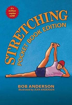 Stretching: Pocket Book Edition - Bob Anderson