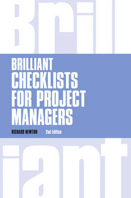 Brilliant Checklists for Project Managers -  Richard Newton