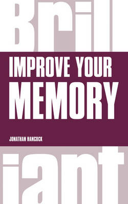 Improve Your Memory -  Jonathan Hancock