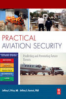 Practical Aviation Security - Jeffrey Price, Jeffrey Forrest