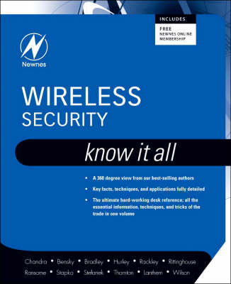 Wireless Security: Know It All - Praphul Chandra, Frank Thornton, Chris Lanthem, Jon S. Wilson, Dan Bensky