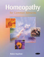 Homeopathy for Common Ailments - Robin Hayfield