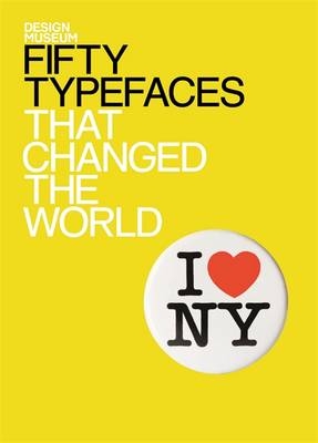 Fifty Typefaces That Changed the World -  John L Walters