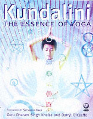 Kundalini Yoga - Guru Dharam Singh Khalsa, Darryl O'Keeffe