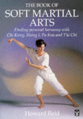 The Book of Soft Martial Arts - Howard Reid