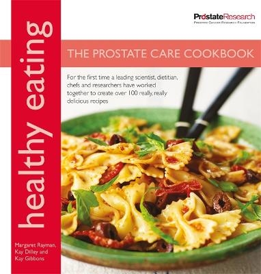 Healthy Eating: The Prostate Care Cookbook - Margaret Rayman