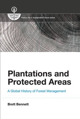 Plantations and Protected Areas -  Brett M. Bennett