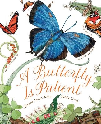 A Butterfly Is Patient - Dianna Hutts Aston