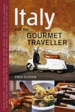 Italy for the Gourmet Traveller - Fred Plotkin