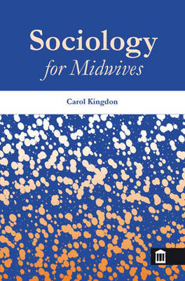 Sociology for Midwives - Carol Kingdon