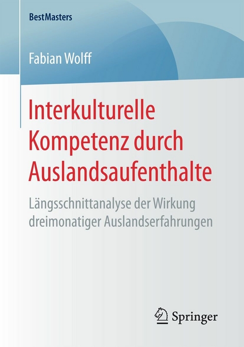 Interkulturelle Kompetenz durch Auslandsaufenthalte - Fabian Wolff