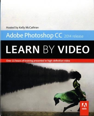 Adobe Photoshop CC Learn by Video (2014 release) - Kelly McCathran