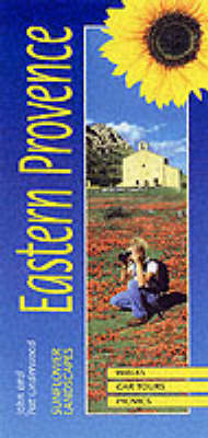 Landscapes of Eastern Provence - John Underwood, Pat Underwood