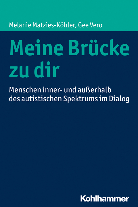 Meine Brücke zu dir - Melanie Matzies-Köhler, Gee Vero