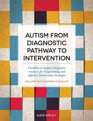 Autism from Diagnostic Pathway to Intervention - Kate Ripley