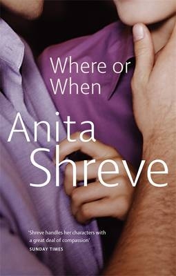 Where Or When -  Anita Shreve