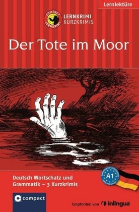 Der Tote im Moor - Christof Lenner, Dr. Wolfgang Wegner, Andrea Ruhlig