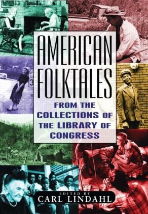 American Folktales: From the Collections of the Library of Congress - Carl Lindahl