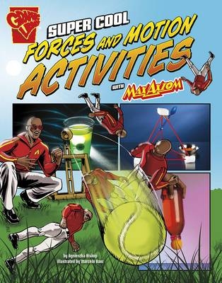 Super Cool Forces and Motion Activities with Max Axiom - Agnieszka Biskup