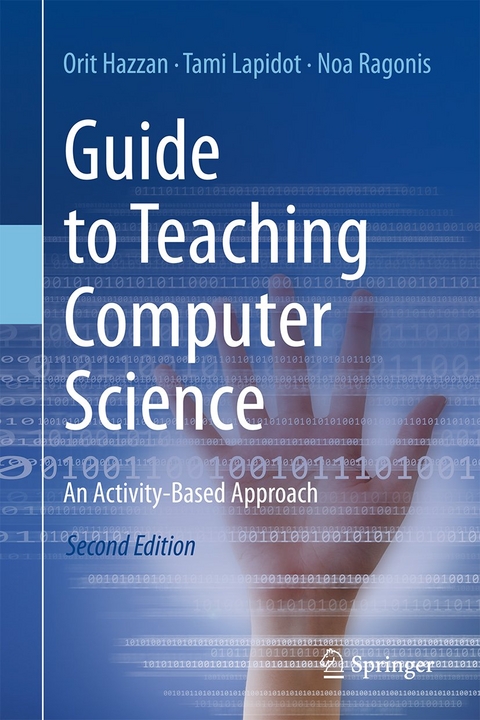 Guide to Teaching Computer Science - Orit Hazzan, Tami Lapidot, Noa Ragonis